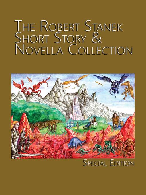 Title details for The Robert Stanek Short Story & Novella Collection by Robert Stanek - Available